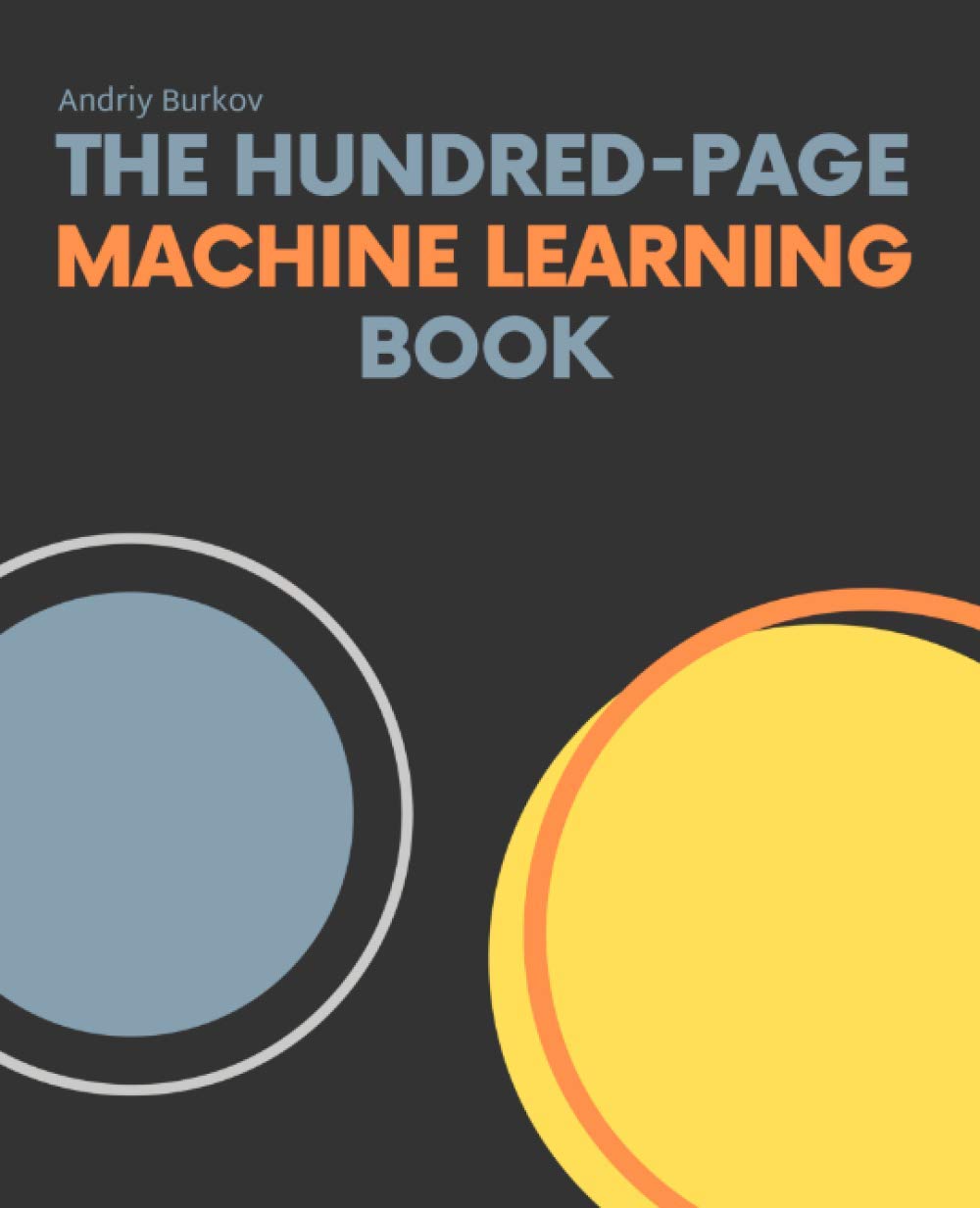 The Hundred-Page Machine Learning Book: A Comprehensive Guide