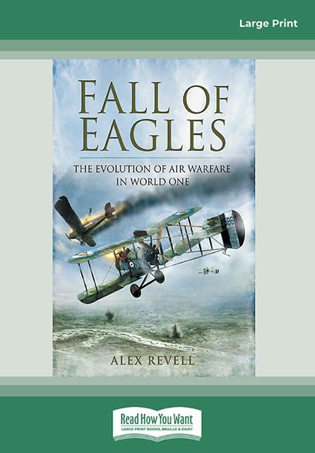 Fall Of Eagles: Airmen Of World War One - A Captivating Journey
