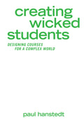 Creating Wicked Students: Designing Courses for a Complex World