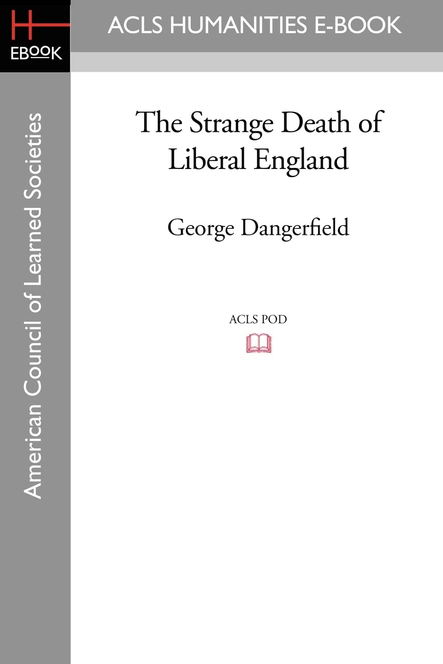 The Strange Death of Liberal England: A Deep Dive into History