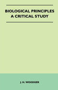 Biological Principles - A Critical Study and guide