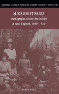 Microhistories: Demography, Society and Culture in Rural England