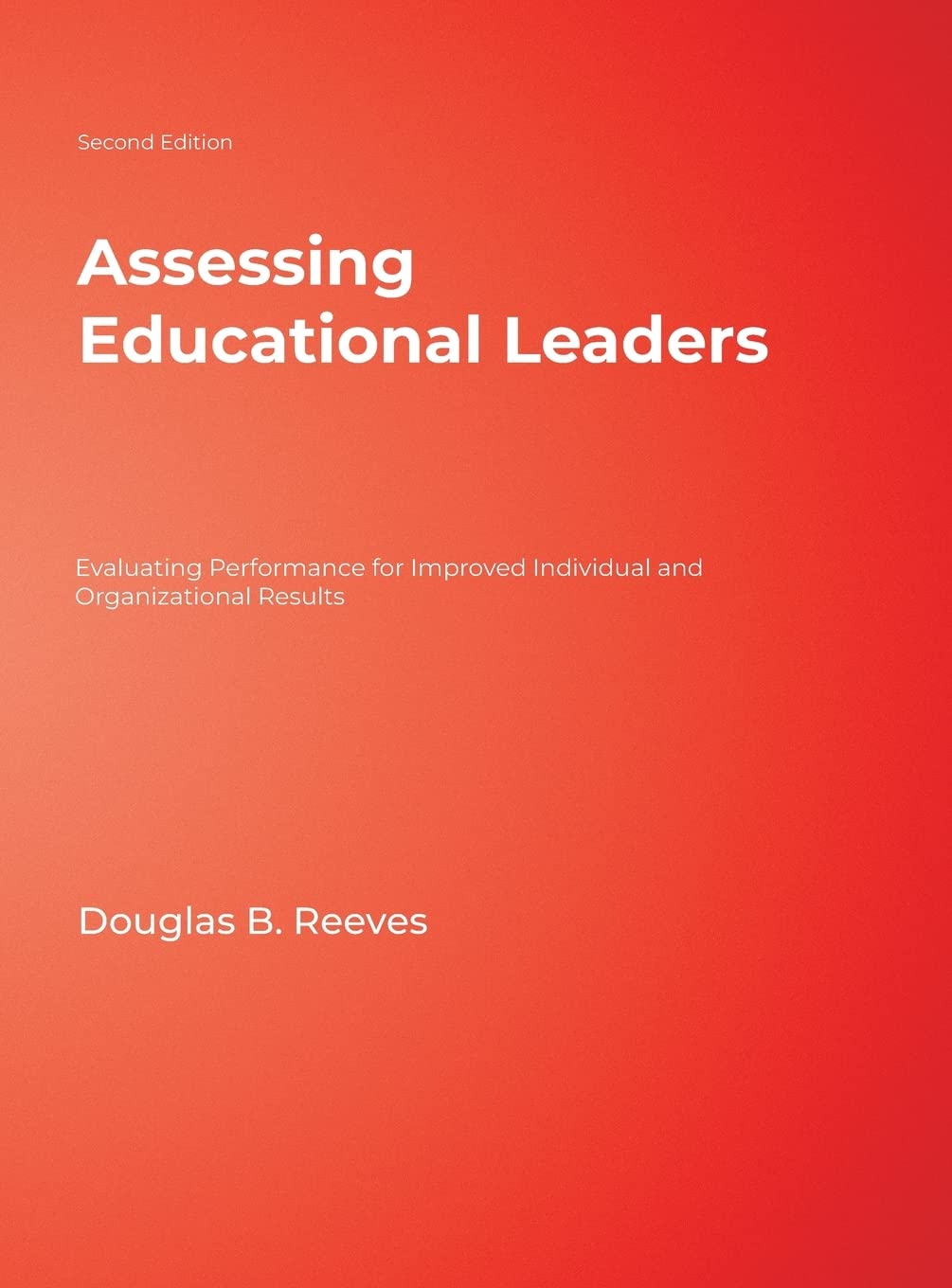 Assessing Educational Leaders for Enhanced Performance Outcomes