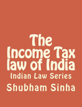 The Income Tax law of India: Indian Law Series - Bare Act