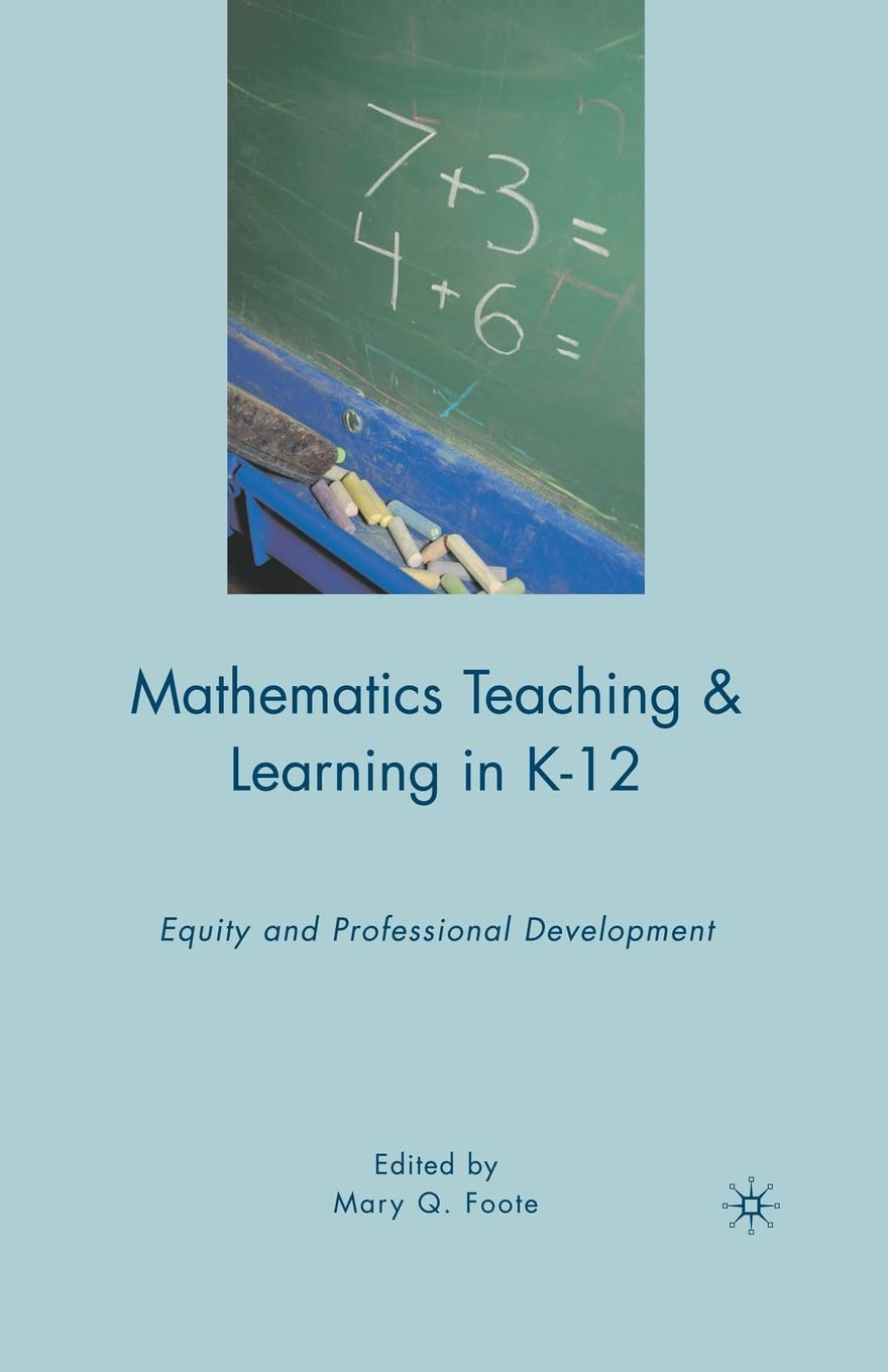 Mathematics Teaching and Learning in K-12: Equity Focused Guide