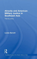 Atrocity and Military Justice in Southeast Asia: Army Trials