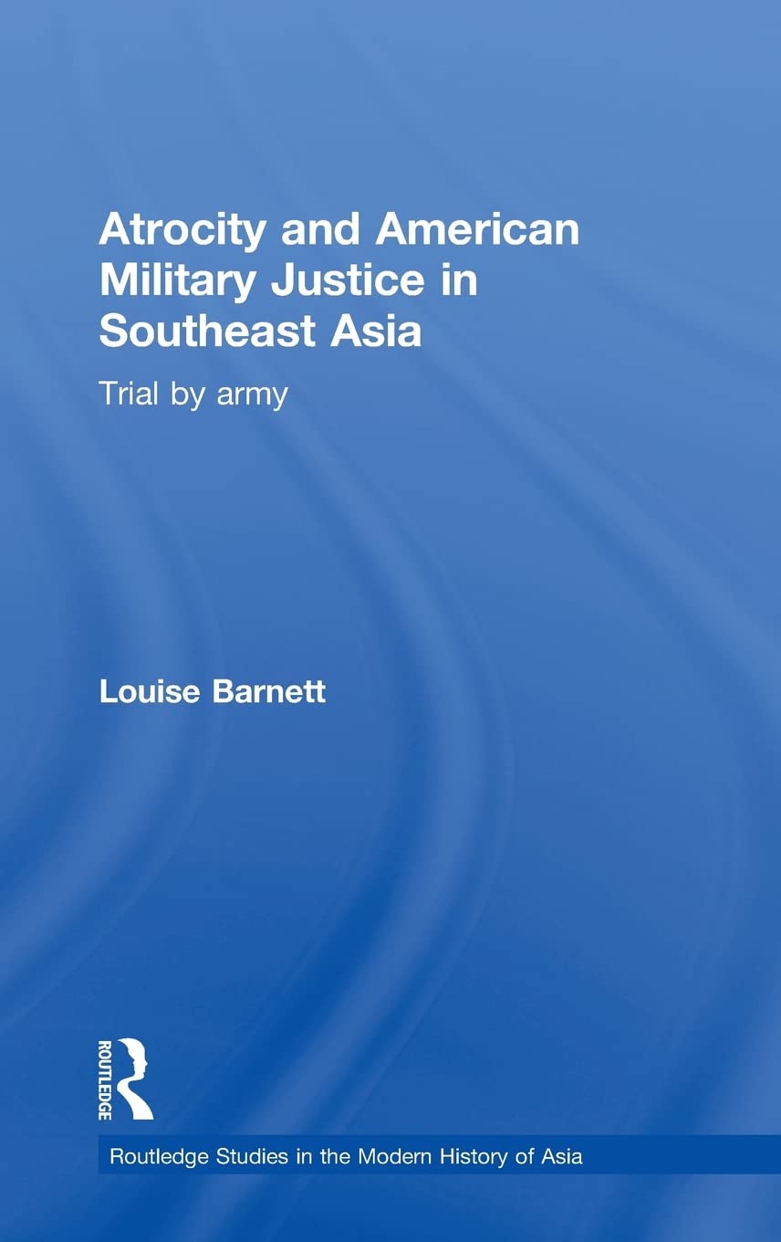 Atrocity and Military Justice in Southeast Asia: Army Trials