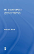 The Creative Power - Practical AIC Philosophy for Leaders