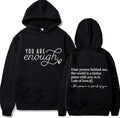 You Are Enough Hoodie - Comfortable Unisex Sweatshirt with Positive