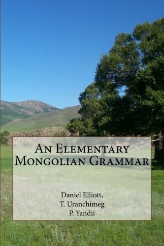An Elementary Mongolian Grammar: A Comprehensive Guide