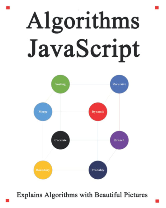 Algorithms JavaScript: Learn Algorithms with Beautiful Pictures