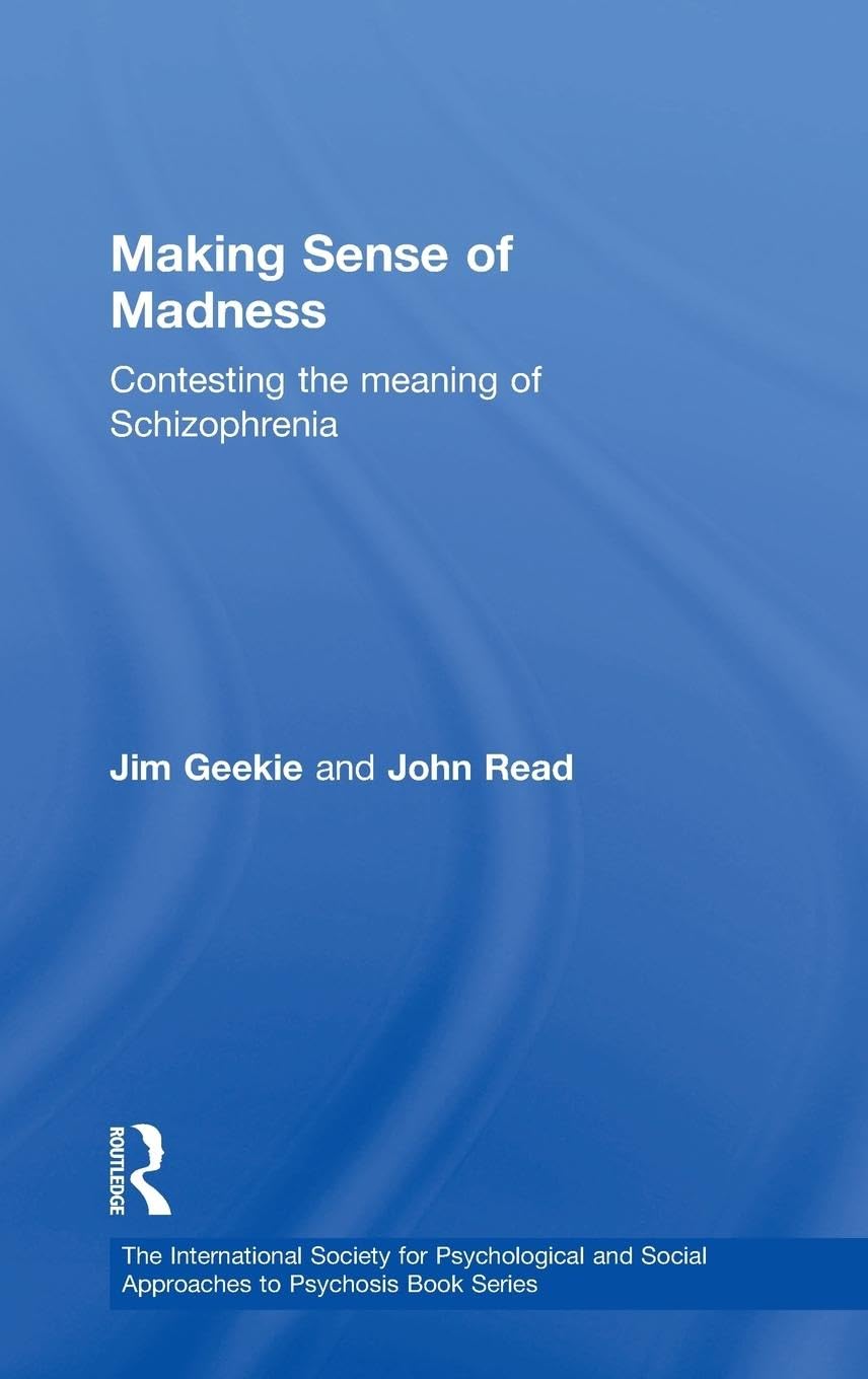 Making Sense of Madness: A Comprehensive Guide to Psychosis