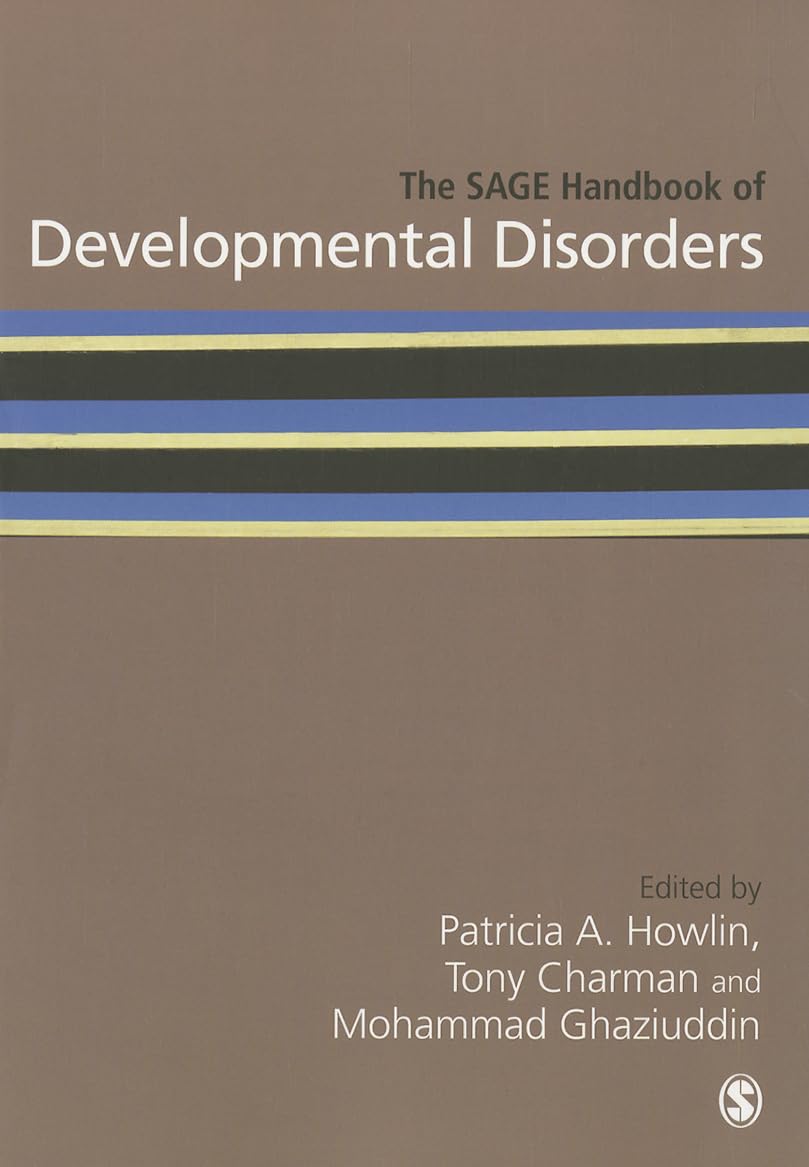 The SAGE Handbook of Developmental Disorders: A Comprehensive Guide