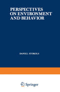 Perspectives on Environment and Behavior: Theory, Research