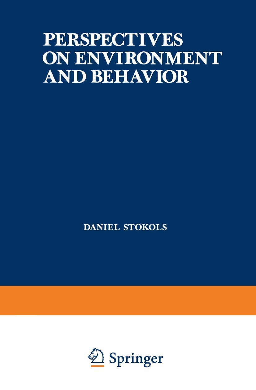 Perspectives on Environment and Behavior: Theory and Applications