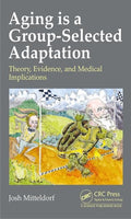Aging is a Group-Selected Adaptation: Theory, Evidence, and Medical