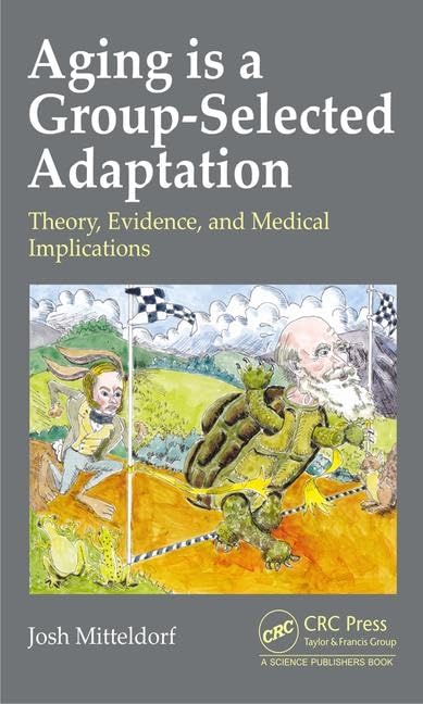 Aging is a Group-Selected Adaptation: Theory and Medical Implications