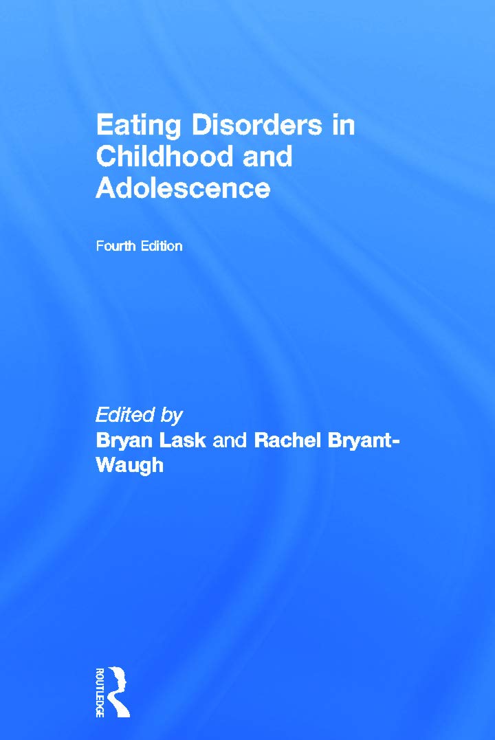 Eating Disorders in Childhood and Adolescence: 4th Edition Review