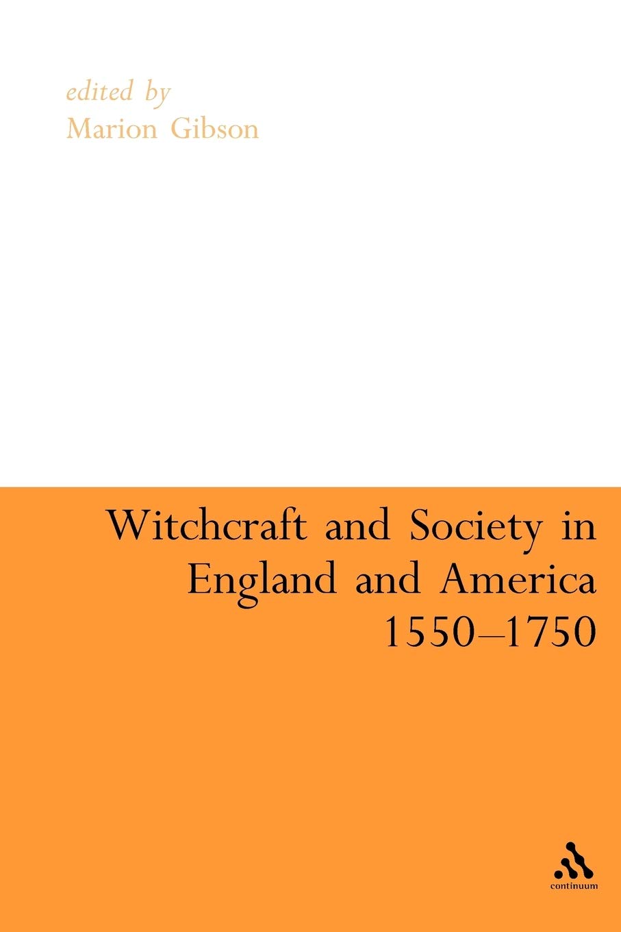 Witchcraft and Society in England and America, 1550-1750 Review