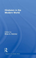 Hinduism in the Modern World - Balanced Scholarly Survey