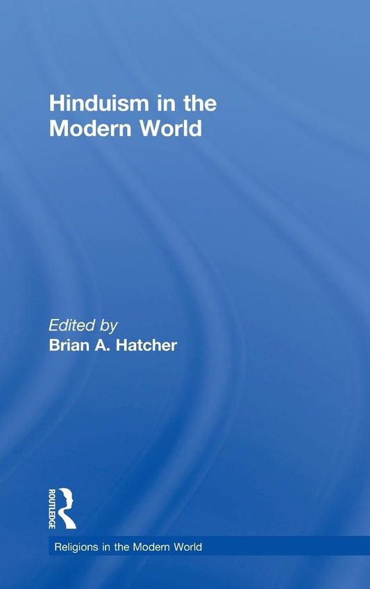 Hinduism in the Modern World: A Comprehensive Exploration