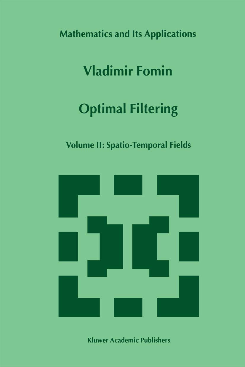 Optimal Filtering: Volume II: Spatio-Temporal Fields Review