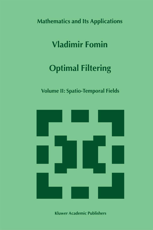 Optimal Filtering: Volume II: Spatio-Temporal Fields Review