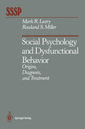 Social Psychology and Dysfunctional Behavior - Origins, Diagnosis