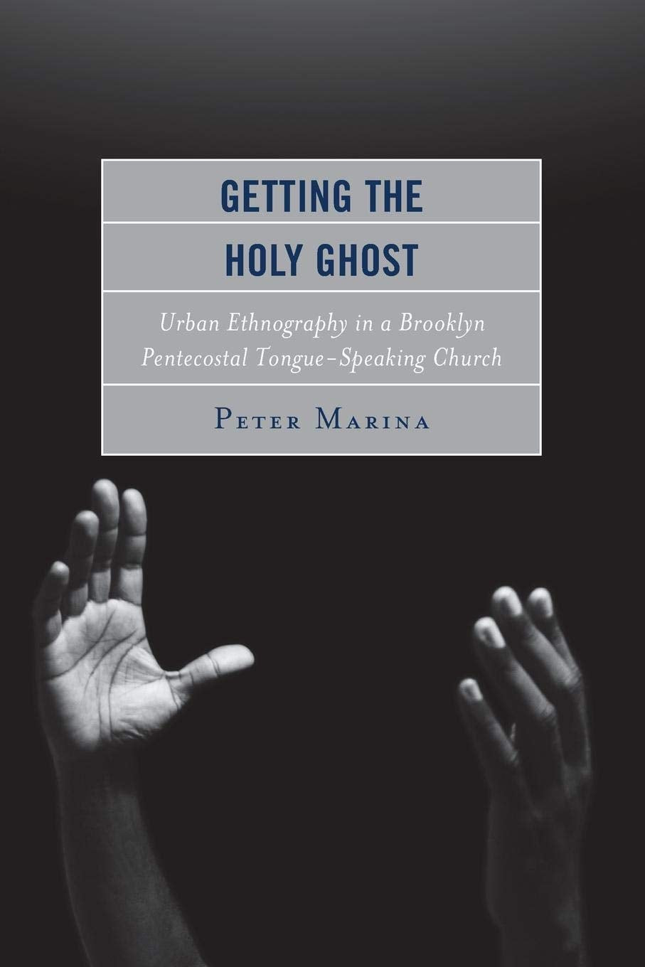 Getting the Holy Ghost: Urban Ethnography in a Brooklyn Church