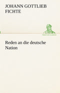 Reden an die deutsche Nation (German Edition) - Classic Political