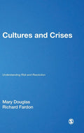 Cultures and Crises: Understanding Risk and Resolution - Critical