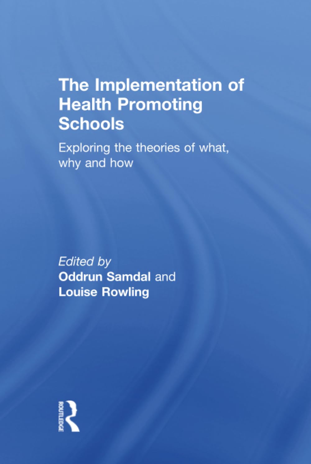 The Implementation of Health Promoting Schools for Better Learning