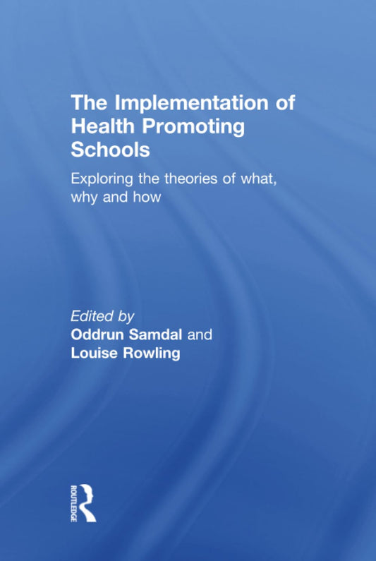 The Implementation of Health Promoting Schools for Better Learning