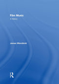 Film Music: A History by James Wierzbicki - An In-Depth Exploration