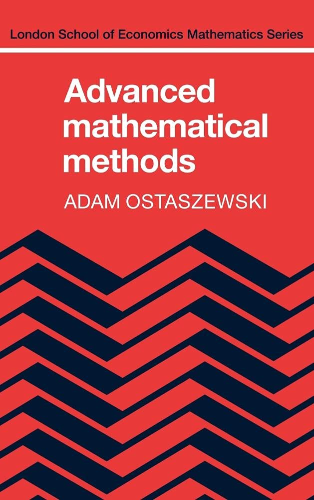 Advanced Mathematical Methods for Economists - Essential Guide