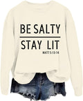 Be Salty Stay Lit Sweatshirt - Funny Christian Unisex Crewneck
