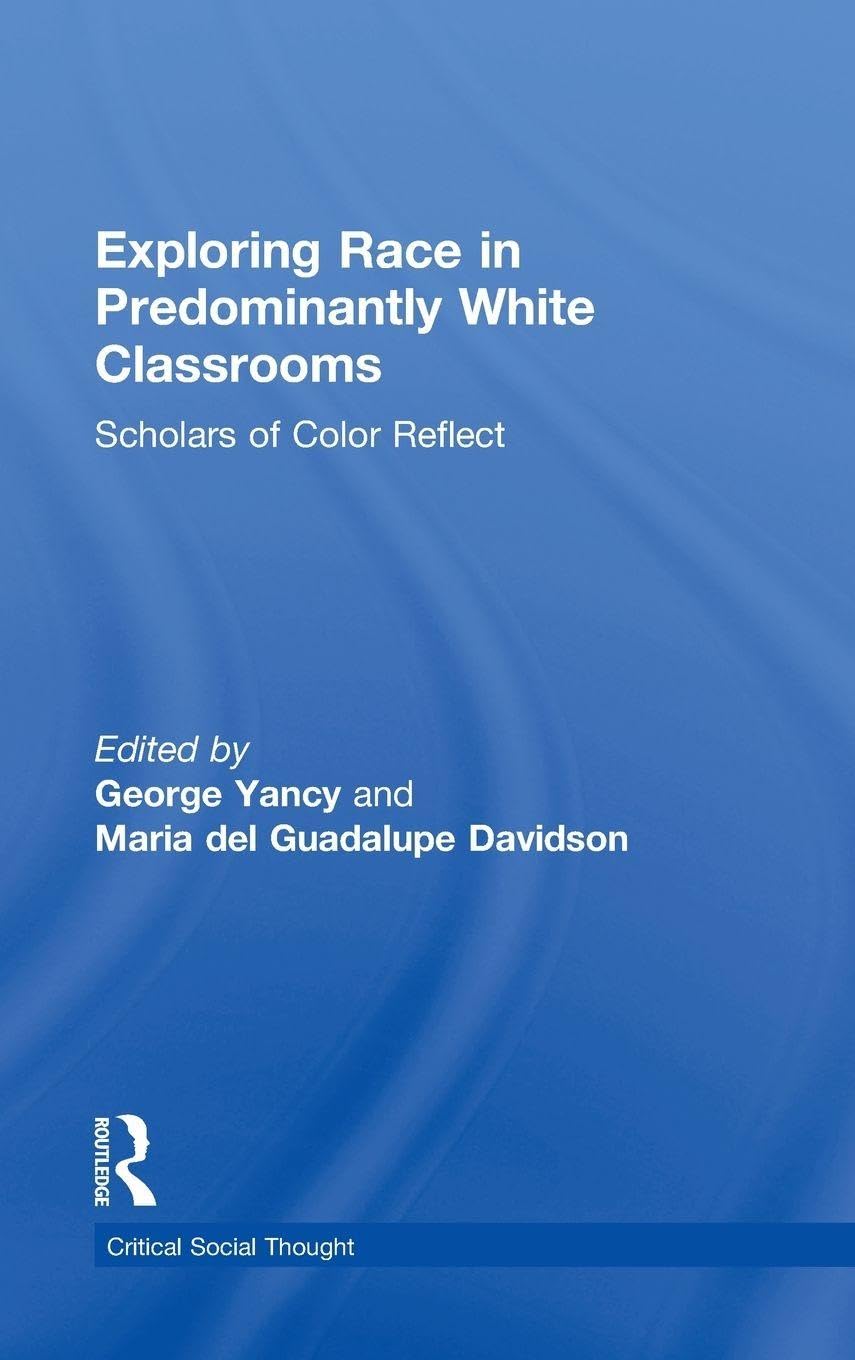 Exploring Race in Predominantly White Classrooms: A Critical Insight