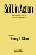 SoTL in Action: Illuminating Critical Moments of Practice Review
