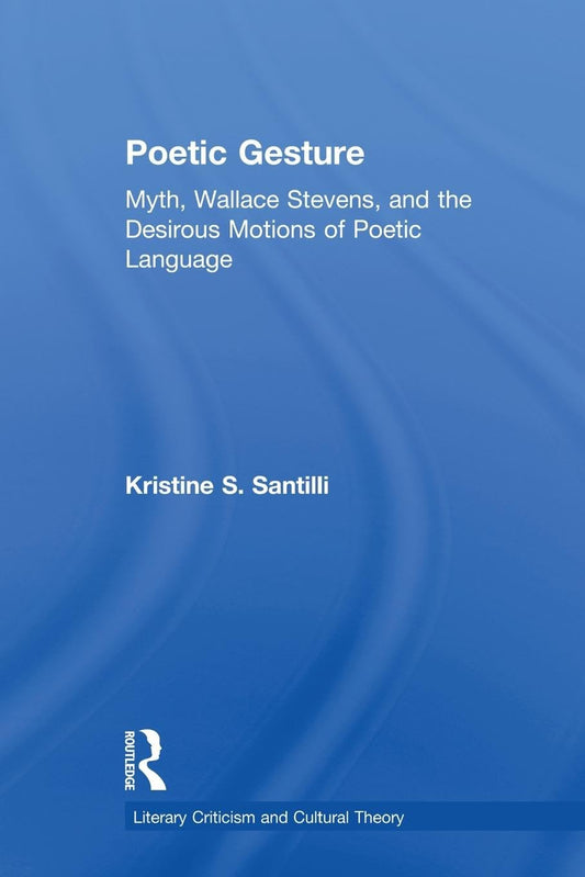 Poetic Gesture: Insightful Literary Criticism and Cultural Theory