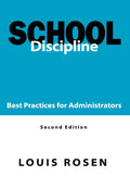 School Discipline: Best Practices for Administrators - Revised Edition