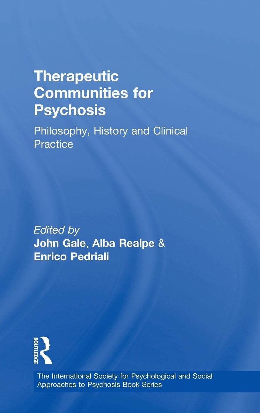 Therapeutic Communities for Psychosis: A Comprehensive Guide