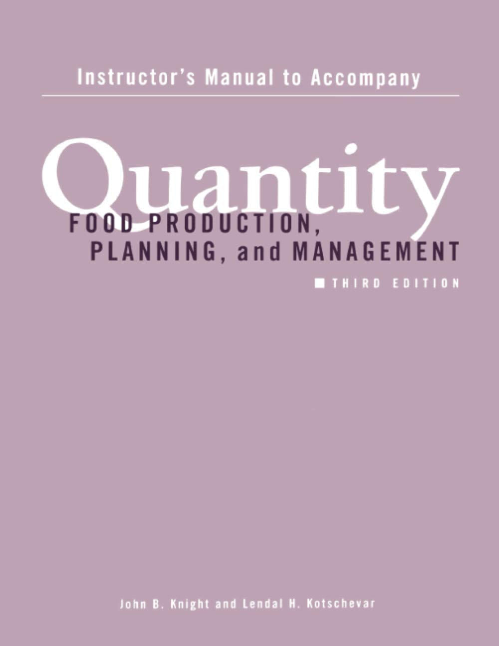 Instructor's Manual for Quantity Food Production and Management