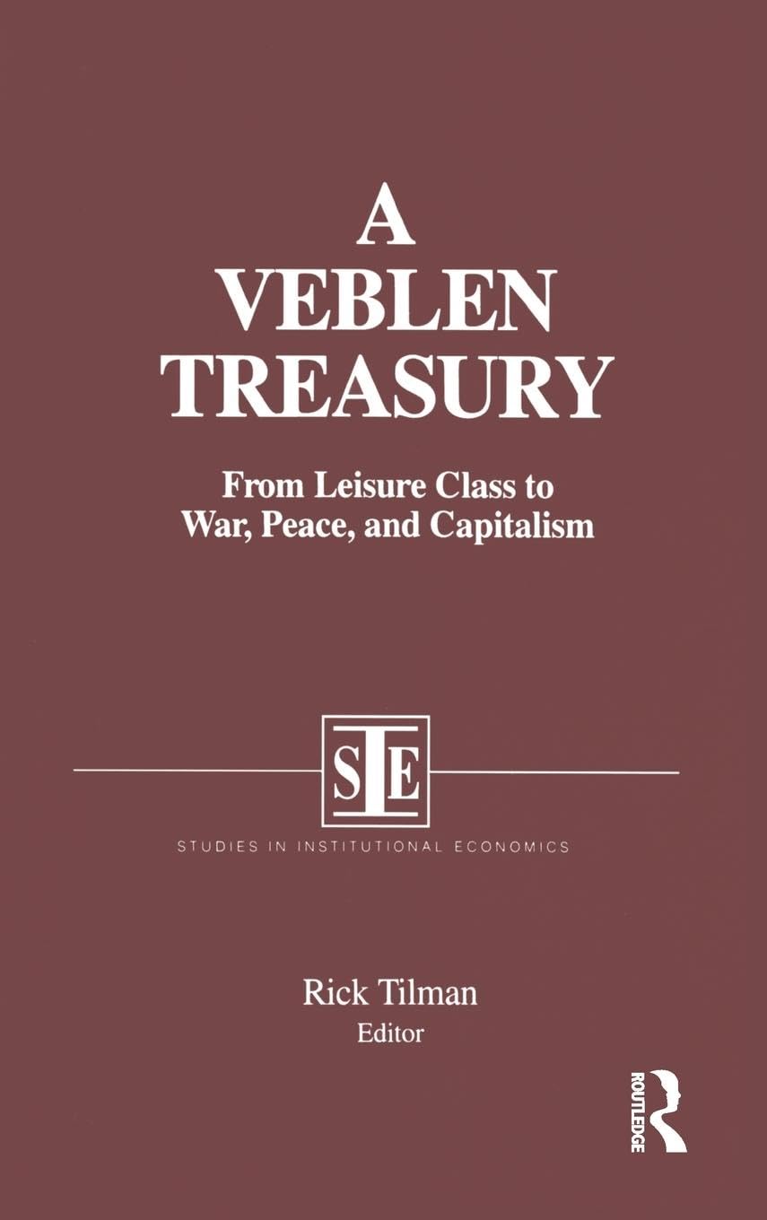 A Veblen Treasury: Insights on War, Peace and Capitalism