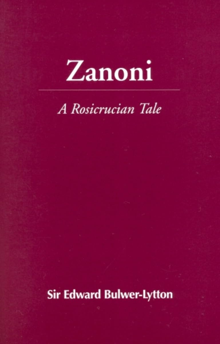 Zanoni: A Rosicrucian Tale by Edward Bulwer-Lytton Review