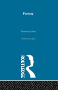 Fantasy by Rosemary Jackson: A Captivating Journey Through Imagination
