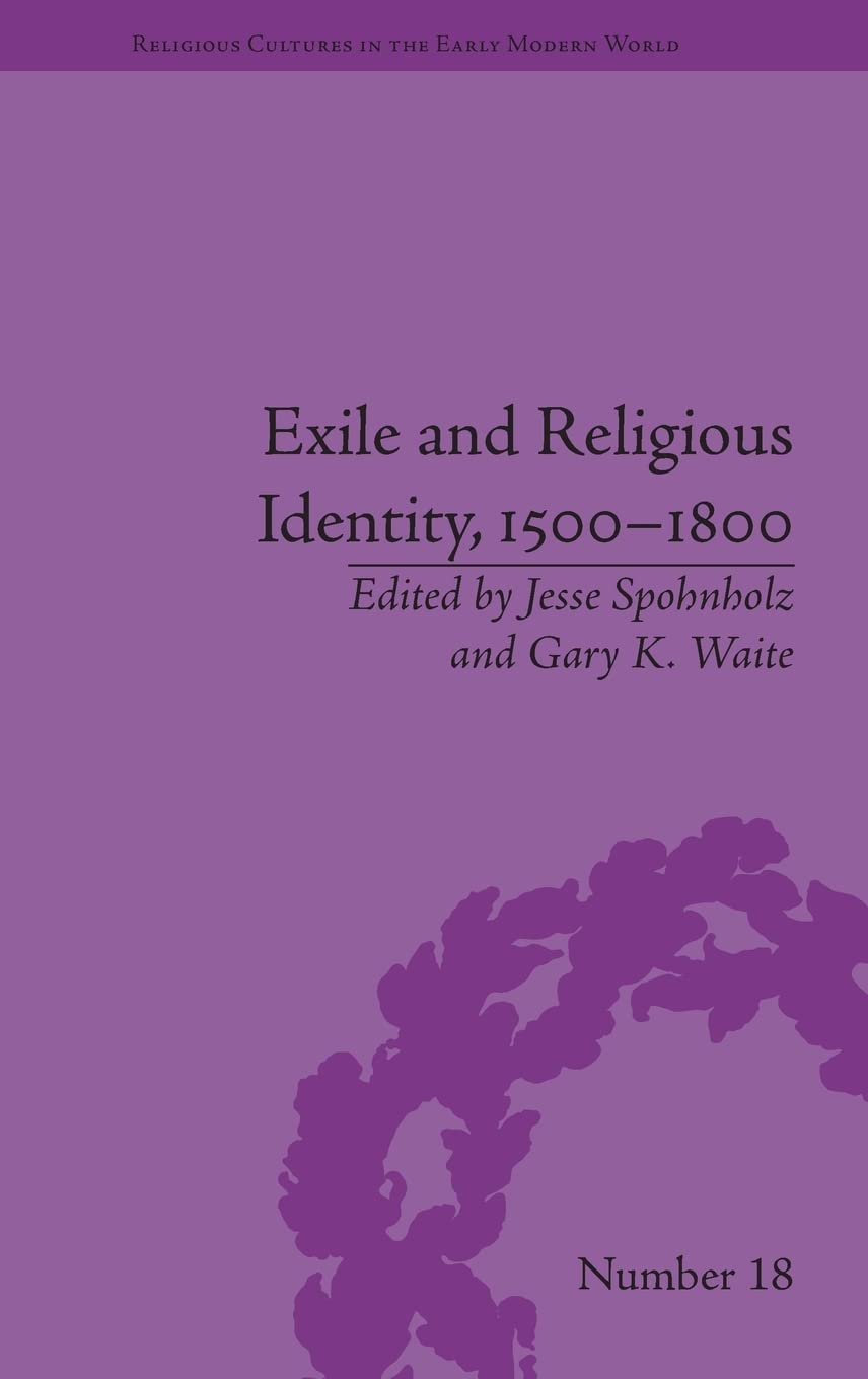 Exile and Religious Identity, 1500-1800: A Deep Dive into History