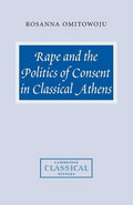 Rape and the Politics of Consent in Classical Athens Review
