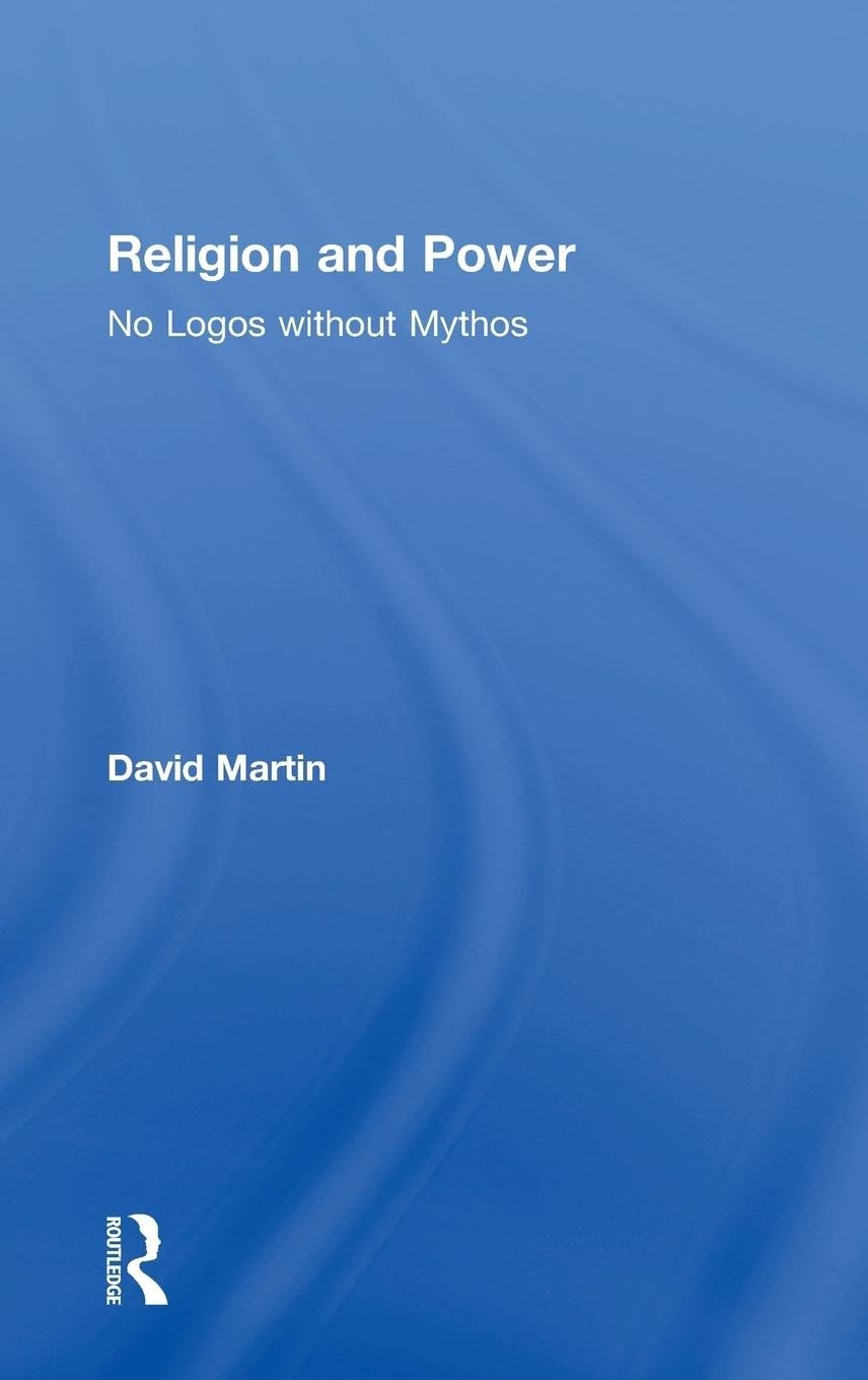 Religion and Power: No Logos without Mythos - A Deep Dive