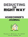 Deducting The Right Way: Homeowner's Journal for Tax Savings
