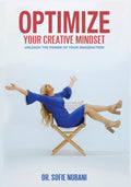 Optimize Your Creative Mindset: Unleash Your Imagination